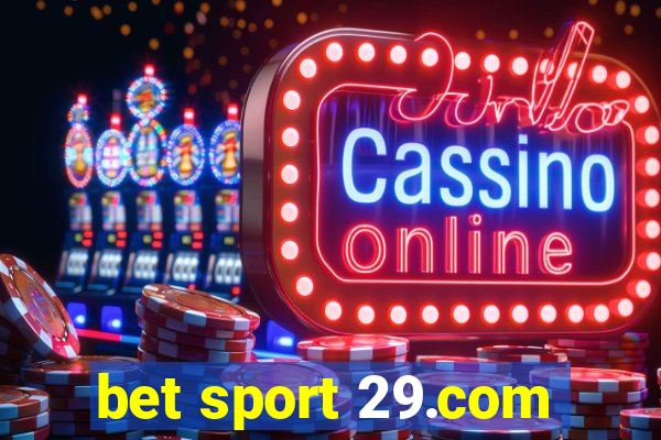 bet sport 29.com